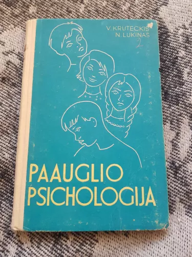 Paauglio psichologija - Lukinas N. Kruteckis V., knyga