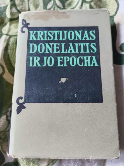Kristijonas Donelaitis ir jo epocha - Leonas Gineitis, knyga