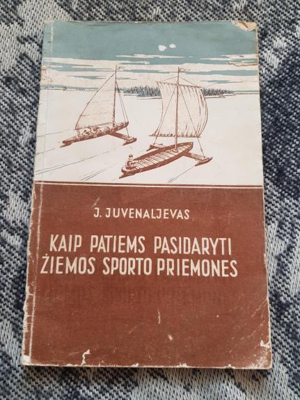 Kaip patiems pasidaryti žiemos sporto priemones