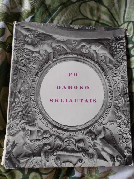Po baroko skliautais