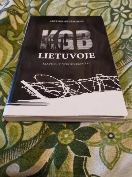KGB Lietuvoje. Slaptosios veiklos bruožai