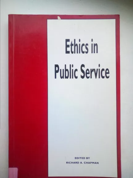 Ethics in public service - Richard A. Chapman, knyga 1