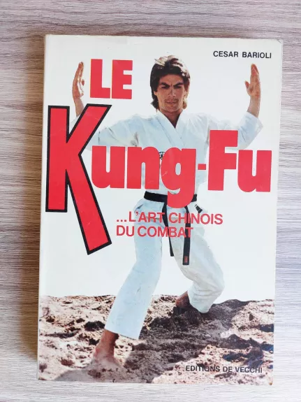 LE KUNG - FU - Cesar Barioli, knyga