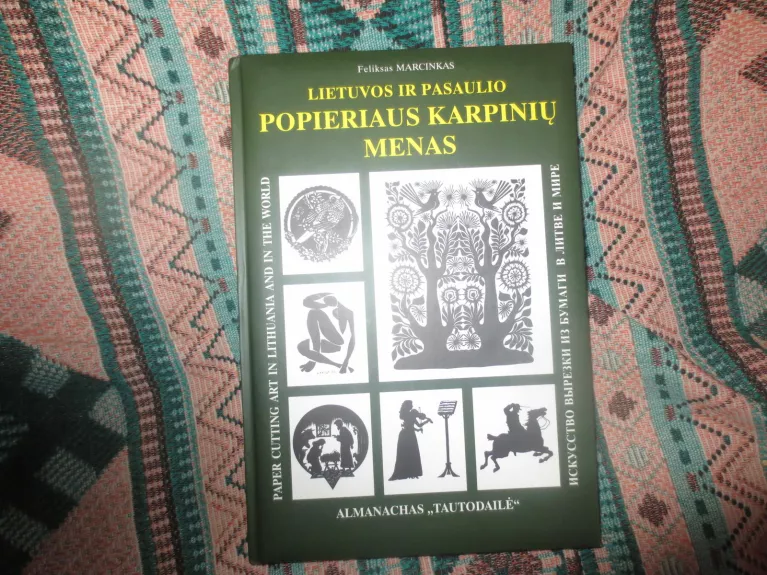 Lietuvos ir pasaulio popieriaus karpinių menas - Feliksas Marcinkas, knyga
