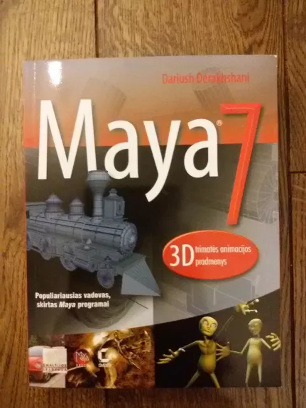 Maya 7: 3D trimatės animacijos pradmenys - Dariush Derakhshani, knyga