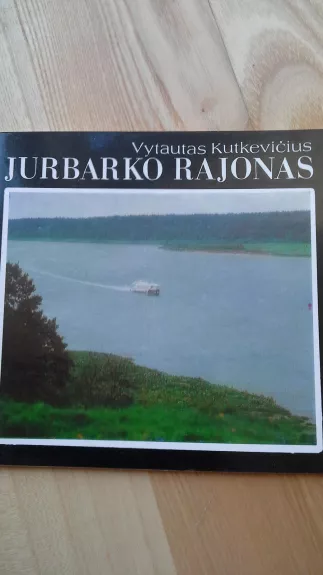 Jurbarko rajonas - Vytautas Kutkevičius, knyga