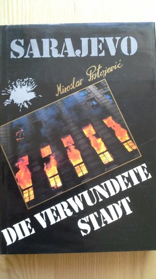 Sarajevo. Die verwundete Stadt