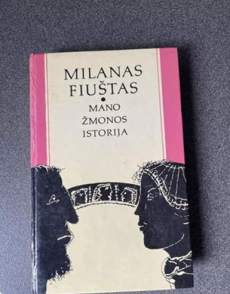 Mano žmonos istorija - Milanas Fiuštas, knyga