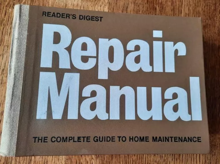 Reader's Digest Repair Manual: The Complete Guide to Home Maintenance