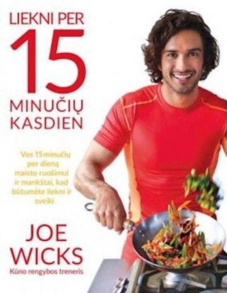 Liekni per 15 minučių kasdien - Joe Wicks, knyga