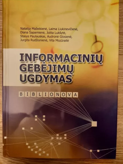 Informacinių gebėjimų ugdymas - Natalija Mažeikienė ir kt., knyga 1
