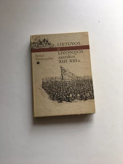 Lietuvos ir Livonijos santykiai XIII-XVI a.