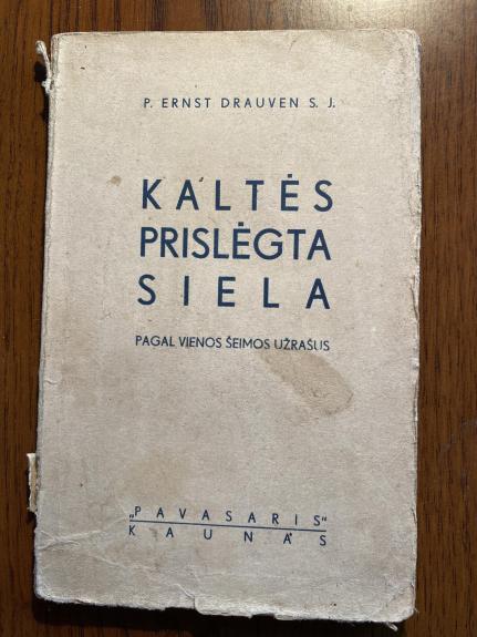 Kaltės prislėgta siela