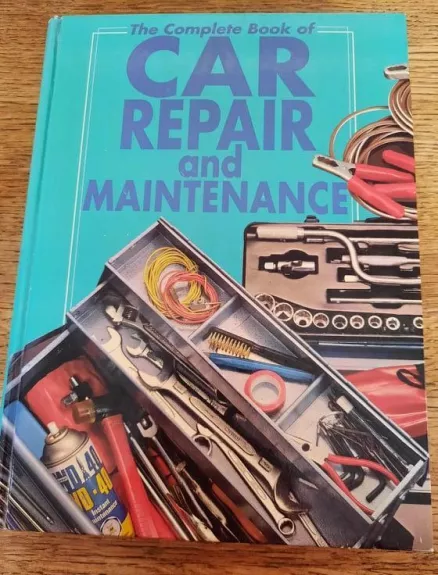 The Complete Book of Car Repair and Maintenance