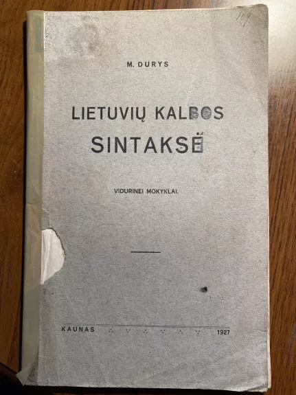 Lietuvių kalbos sintaksė: vidurinei mokyklai (1927 m) - M. Durys, knyga