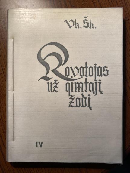 Kovotojas už gimtąjį žodį, IV