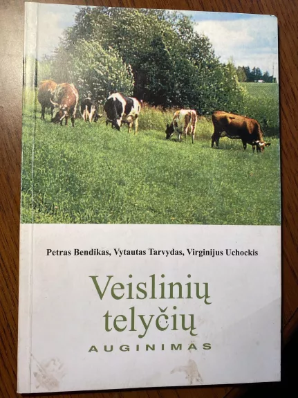 Veislinių telyčių auginimas - Petras Bendikas ir kt., knyga