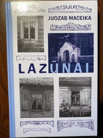 Lazūnai - Juozas Maceika, knyga