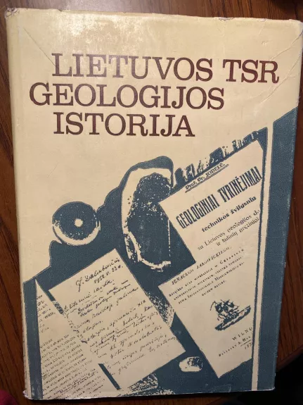 Lietuvos TSR geologijos istorija - Algimantas Grigelis, knyga