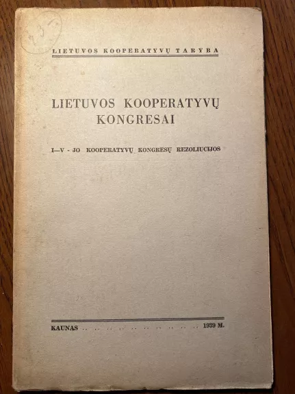 Lietuvos kooperatyvų kongresai - Autorių Kolektyvas, knyga