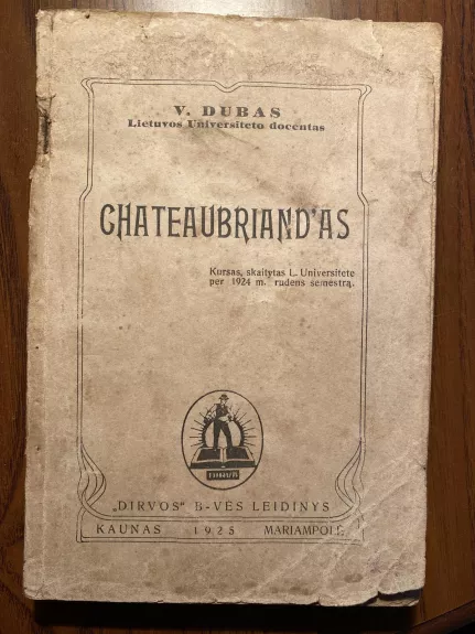 Chateaubriand'as. Kursas, skairtytas L. Universitete per 1924 m. rudens semestrą - V. Dubas, knyga