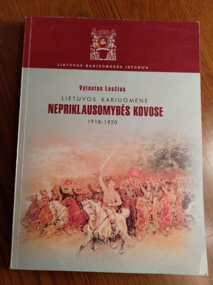 Lietuvos kariuomenė nepriklausomybės kovose 1918-1920 - Vytautas Lesčius, knyga