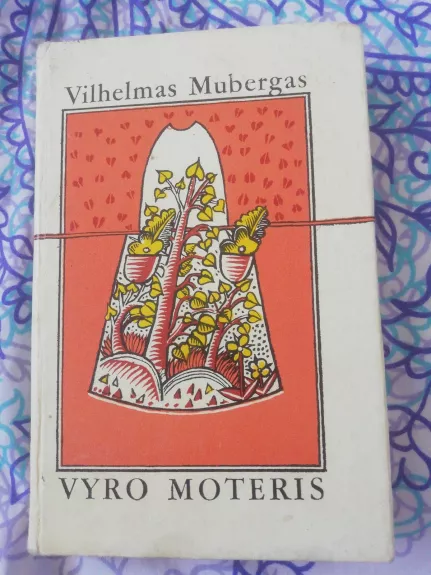 Vyro moteris - Vilhelmas Mubergas, knyga