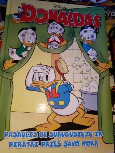 Komiksai. Donaldas ir kiti. Pasaulis be suaugusiųjų ir piratai prieš savo norą - Walt Disney, knyga