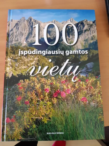 100 įspūdingiausių gamtos vietų - Felicidad Sanchez-Pacheco, knyga