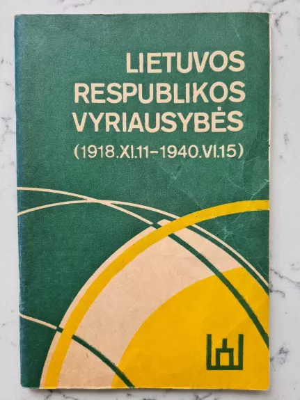 Lietuvos Respublikos Vyriausybės 1918.XI.11-1940.VI.15