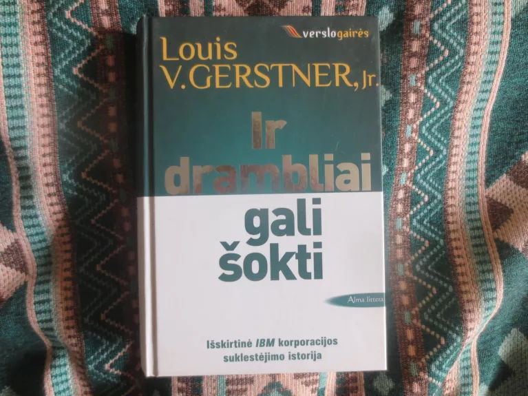 Ir drambliai gali šokti - Louis Gerstner, knyga