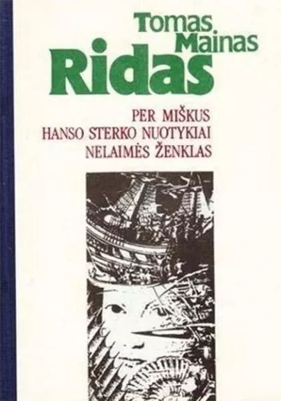 Per miškus. Hanso Sterko nuotykiai. Nelaimės ženklas - Tomas Main Ridas, knyga