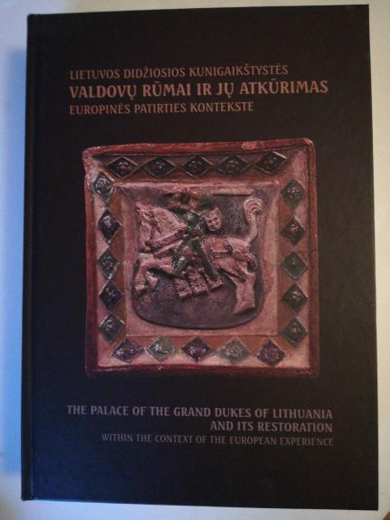 The Palace of the Grand Dukes of Lithuania and its Restoration