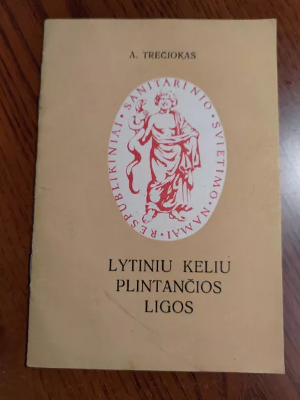 LYTINIU KELIU PLINTANČIOS LIGOS - A. TREČIOKAS, knyga