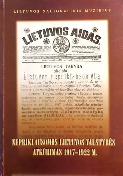 Nepriklausomos Lietuvos valstybės atkūrimas 1917 - 1922 m.