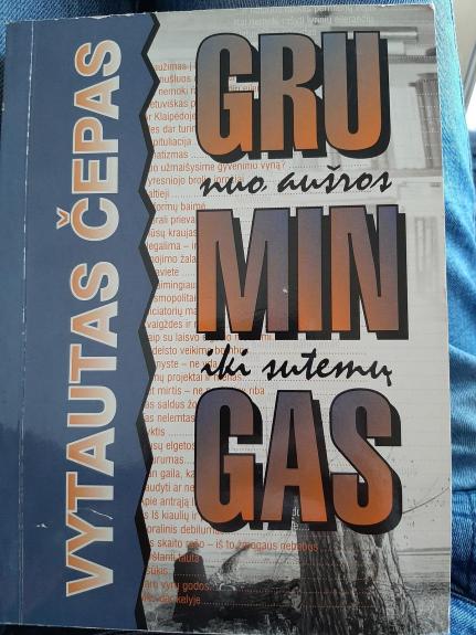 Grumingas: nuo aušros iki sutemų