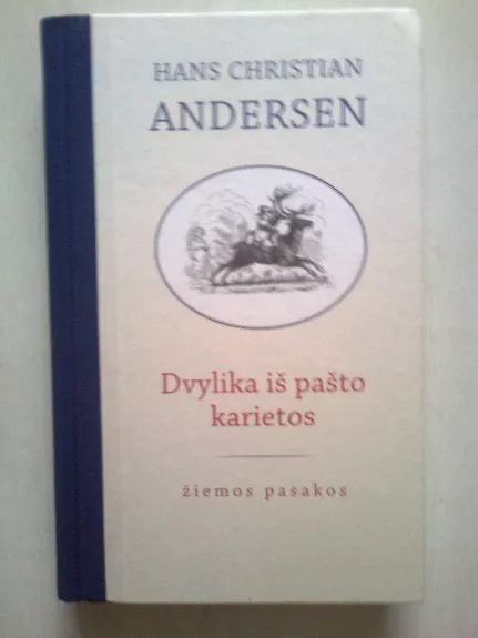 Dvylika iš pašto karietos - Hansas Kristianas Andersenas, knyga