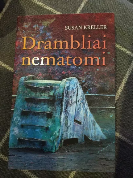 Drambliai nematomi - Susan Kreller, knyga
