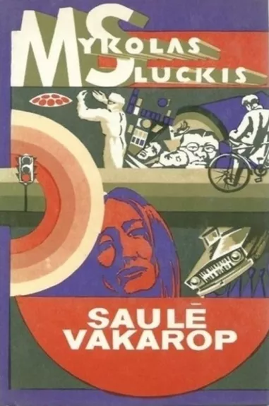 Saulė vakarop (1976) - Mykolas Sluckis, knyga