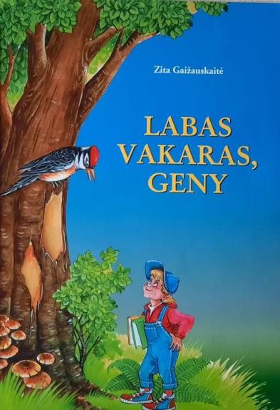 Labas vakaras, Geny