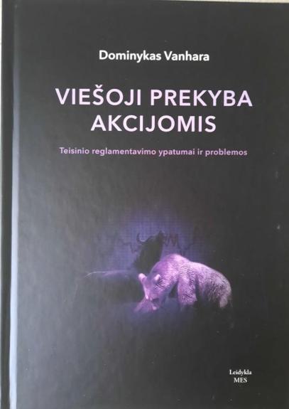 Viešoji prekyba akcijomis. Teisinio reglamentavimo ypatumai ir problemos