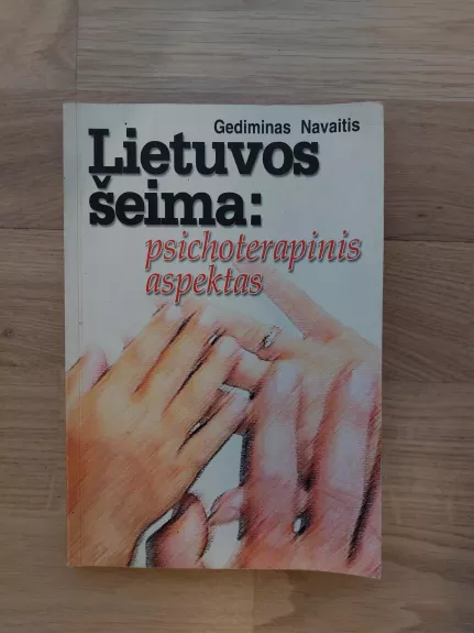 Lietuvos šeima: psichoterapinis aspektas