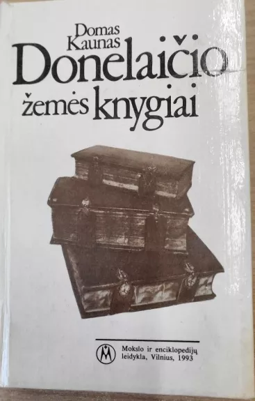 Donelaičio žemės knygiai - Domas Kaunas, knyga 1
