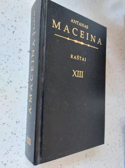 MACEINA Raštai (XIII tomas) - Antanas Maceina, knyga