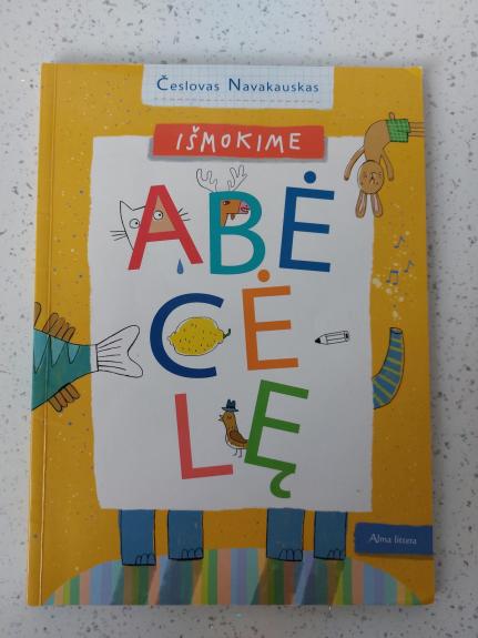 Išmokime ABĖCĖLĘ - Česlovas Navakauskas, knyga