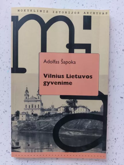 Vilnius Lietuvos gyvenime - Adolfas Šapoka, knyga