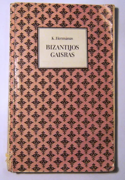 Bizantijos gaisras - K. Hermanas, knyga