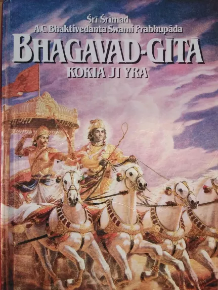 Bhagavad-gita, kokia ji yra - A. C. Bhaktivedanta Swami Prabhupada, knyga