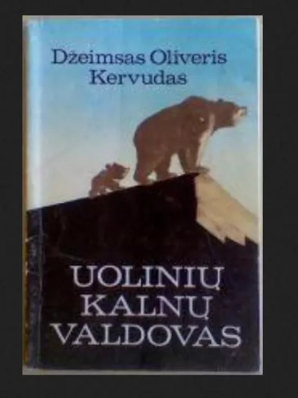 Uolinių kalnų valdovas - Džeimsas Oliveris Kervudas, knyga