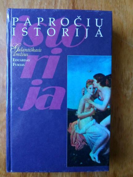 Papročių istorija. Galantiškasis amžius